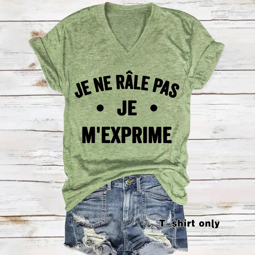 T-shirt femme col V « Je ne râle pas, je m’exprime »